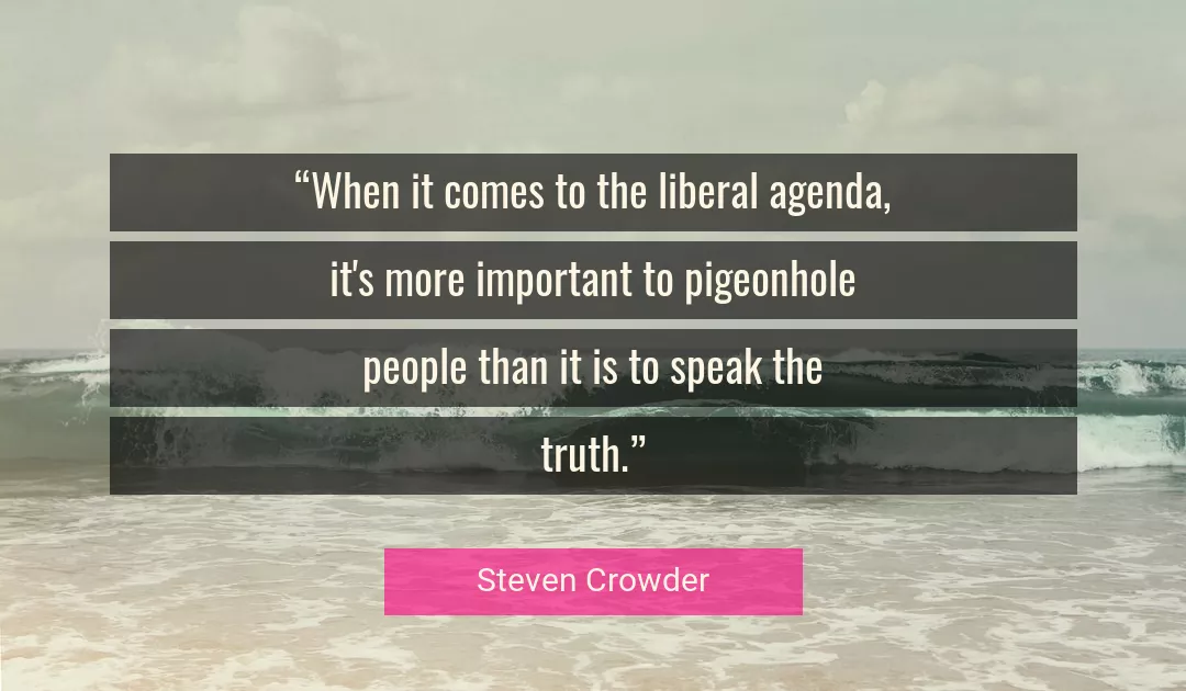 Quote About Truth By Steven Crowder