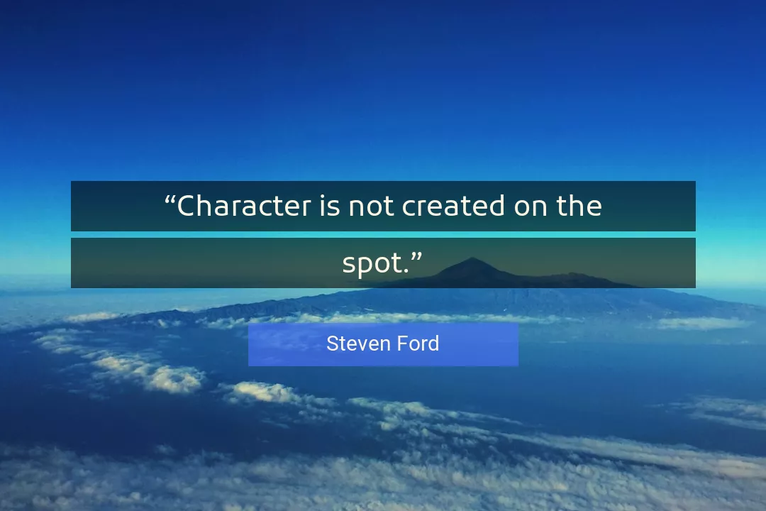 Quote About Character By Steven Ford