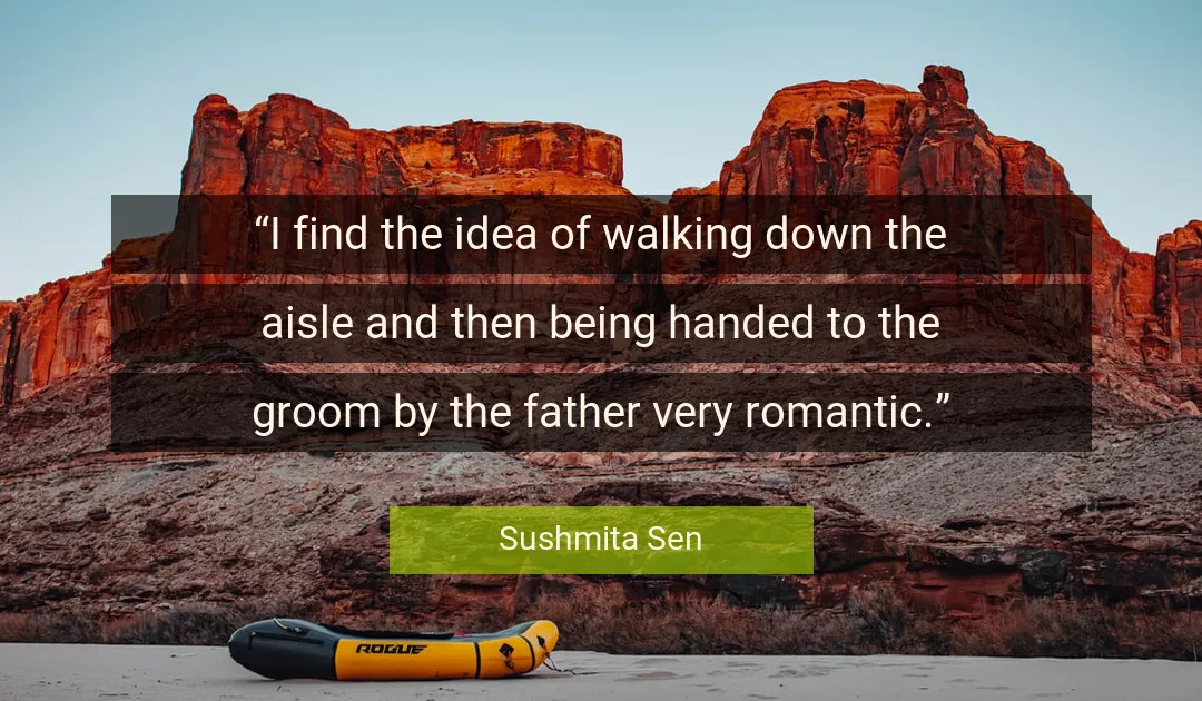Quote About Romantic By Sushmita Sen