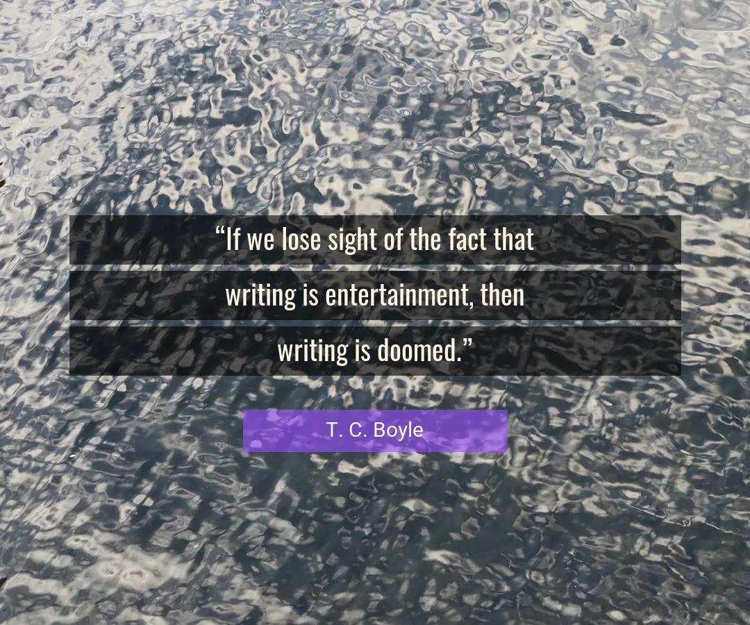 Quote About Lose By T. C. Boyle