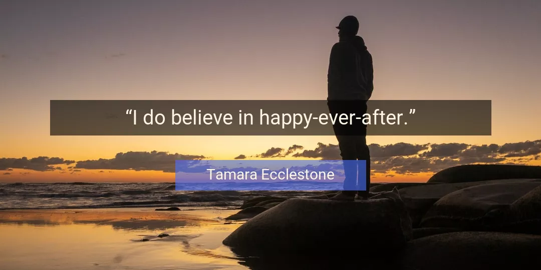 Quote About Believe By Tamara Ecclestone