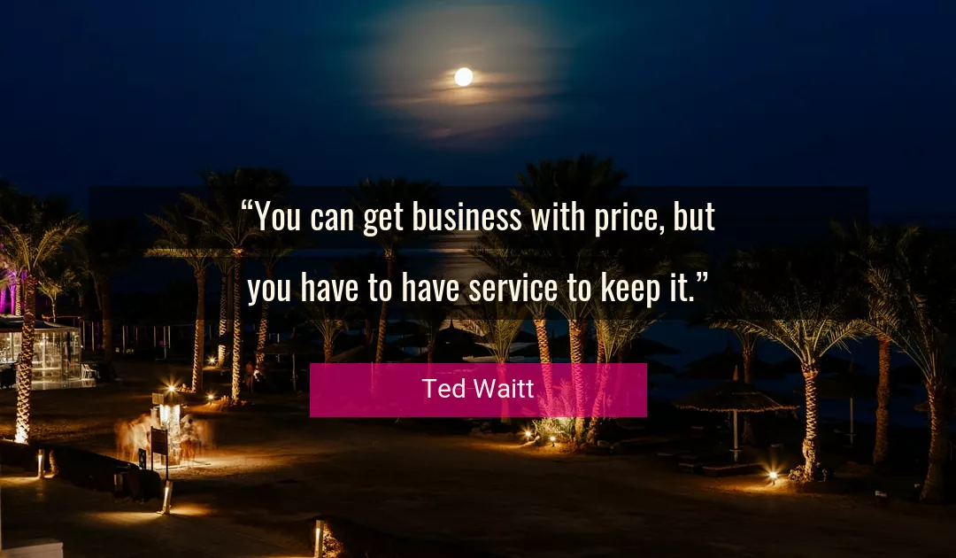 Quote About You By Ted Waitt