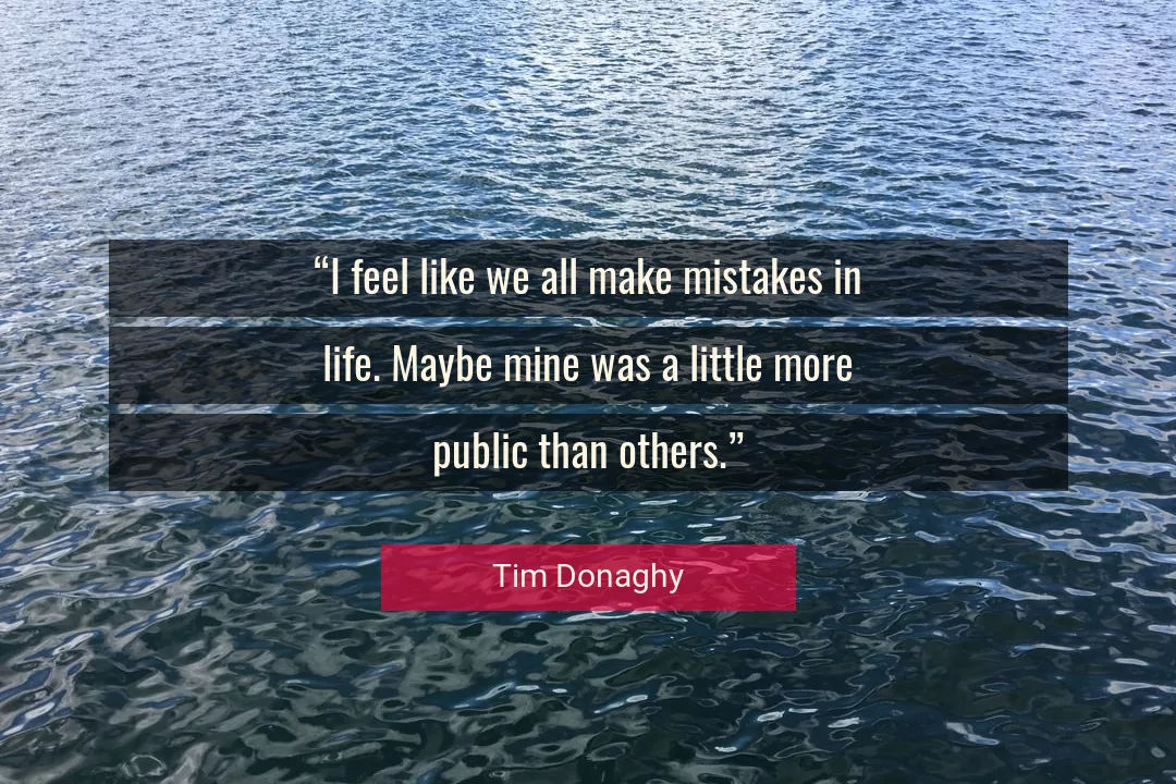 Quote About Life By Tim Donaghy