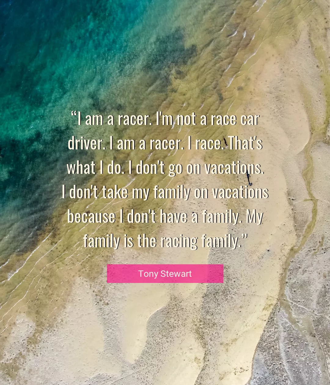 Quote About Family By Tony Stewart