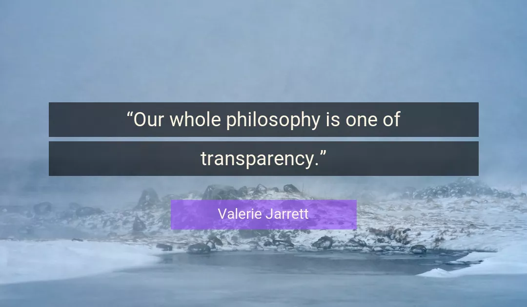 Quote About Philosophy By Valerie Jarrett