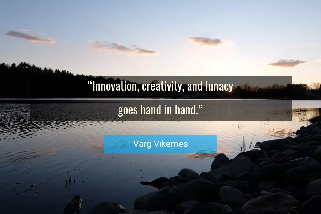 Quote About Creativity By Varg Vikernes