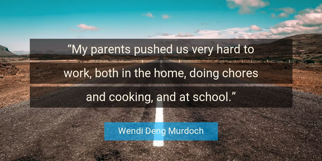 Quote About Work By Wendi Deng Murdoch