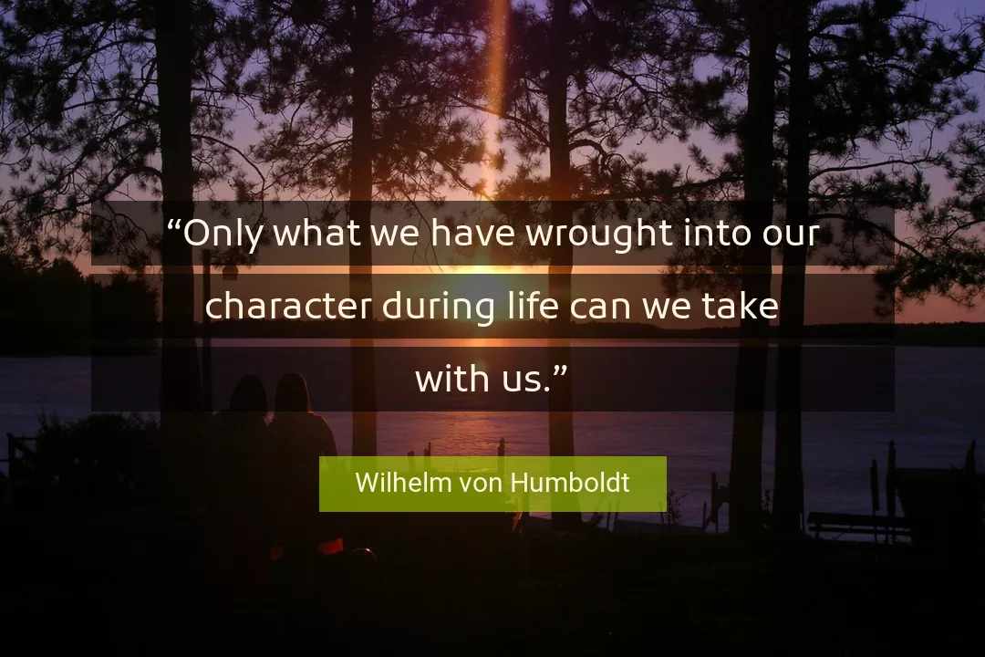 Quote About Life By Wilhelm von Humboldt