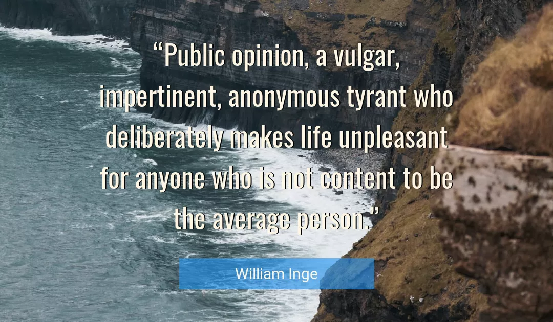 Quote About Life By William Inge